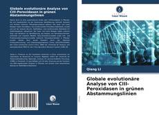 Couverture de Globale evolutionäre Analyse von CIII-Peroxidasen in grünen Abstammungslinien