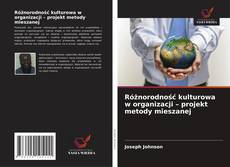 Borítókép a  Różnorodność kulturowa w organizacji – projekt metody mieszanej - hoz