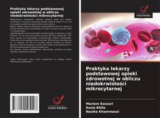 Copertina di Praktyka lekarzy podstawowej opieki zdrowotnej w obliczu niedokrwistości mikrocytarnej