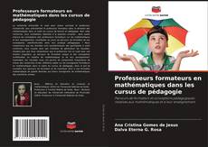 Bookcover of Professeurs formateurs en mathématiques dans les cursus de pédagogie