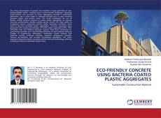 Couverture de ECO-FRIENDLY CONCRETE USING BACTERIA COATED PLASTIC AGGREGATES