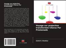 Bookcover of Voyage sur projection transformée Chorus Par Promenade