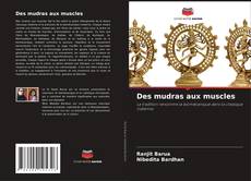 Bookcover of Des mudras aux muscles