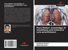 Copertina di Pace-Maker: knowledge of anesthesia and intensive care practitioners