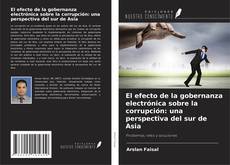 Bookcover of El efecto de la gobernanza electrónica sobre la corrupción: una perspectiva del sur de Asia
