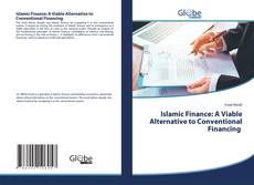 Islamic Finance: A Viable Alternative to Conventional Financing kitap kapağı