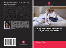 Bookcover of Os ajustes dos irmãos de crianças com deficiência