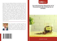 Couverture de Les mécanismes fiduciaires et le financement de l'entreprise en OHADA