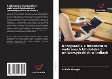 Copertina di Korzystanie z Internetu w wybranych bibliotekach uniwersyteckich w Indiach