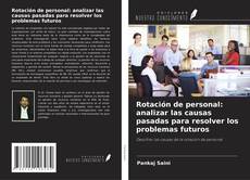 Rotación de personal: analizar las causas pasadas para resolver los problemas futuros kitap kapağı