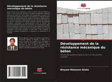 Portada del libro de Développement de la résistance mécanique du béton