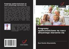 Couverture de Programy społecznościowe na rzecz aktywnego starzenia się