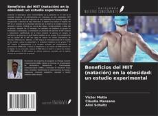 Beneficios del HIIT (natación) en la obesidad: un estudio experimental kitap kapağı
