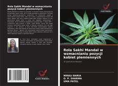 Copertina di Rola Sakhi Mandal w wzmacnianiu pozycji kobiet plemiennych