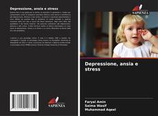 Copertina di Depressione, ansia e stress