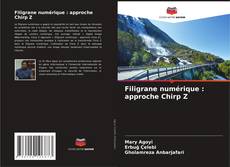 Обложка Filigrane numérique : approche Chirp Z