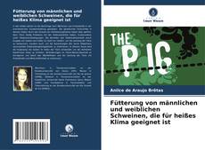 Copertina di Fütterung von männlichen und weiblichen Schweinen, die für heißes Klima geeignet ist