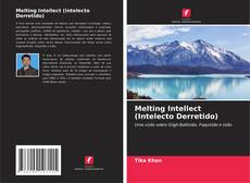 Copertina di Melting Intellect (Intelecto Derretido)