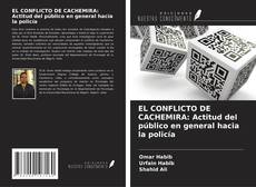 EL CONFLICTO DE CACHEMIRA: Actitud del público en general hacia la policía kitap kapağı