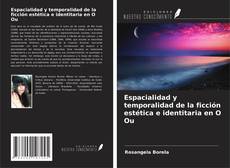 Couverture de Espacialidad y temporalidad de la ficción estética e identitaria en O Ou