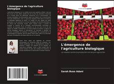 L'émergence de l'agriculture biologique kitap kapağı