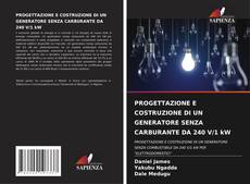 PROGETTAZIONE E COSTRUZIONE DI UN GENERATORE SENZA CARBURANTE DA 240 V/1 kW的封面
