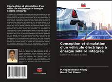 Conception et simulation d'un véhicule électrique à énergie solaire intégrée的封面