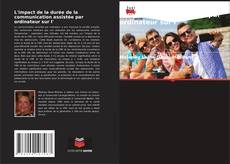 Couverture de L'impact de la durée de la communication assistée par ordinateur sur l'