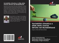 Copertina di Variabilità climatica e sfide delle risorse idriche nel Bundelkhand