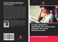 Copertina di Projeto PAEQUE e Igualdade de acesso para crianças de zonas desfavorecidas