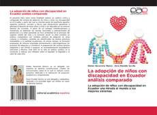 Couverture de La adopción de niños con discapacidad en Ecuador análisis comparado