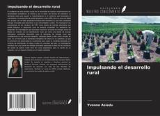 Impulsando el desarrollo rural的封面