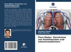 Pace-Maker: Kenntnisse von Anästhesisten und Intensivmedizinern的封面