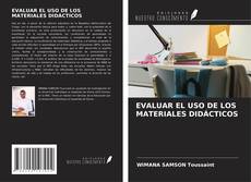 EVALUAR EL USO DE LOS MATERIALES DIDÁCTICOS的封面