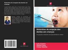 Couverture de Distúrbios de erupção dos dentes em crianças