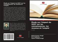 Copertina di Étude sur l'impact du SGSY sur les connaissances, les revenus et l'emploi
