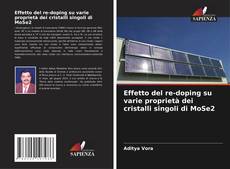 Buchcover von Effetto del re-doping su varie proprietà dei cristalli singoli di MoSe2