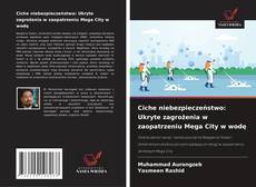 Couverture de Ciche niebezpieczeństwo: Ukryte zagrożenia w zaopatrzeniu Mega City w wodę