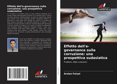Copertina di Effetto dell'e-governance sulla corruzione: una prospettiva sudasiatica