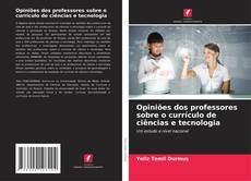 Borítókép a  Opiniões dos professores sobre o currículo de ciências e tecnologia - hoz