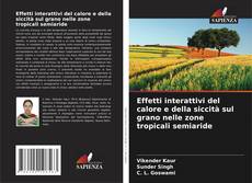 Copertina di Effetti interattivi del calore e della siccità sul grano nelle zone tropicali semiaride
