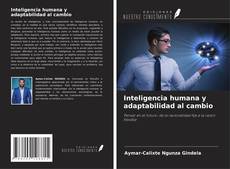 Portada del libro de Inteligencia humana y adaptabilidad al cambio