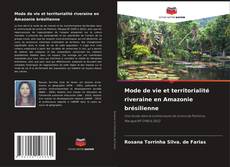 Couverture de Mode de vie et territorialité riveraine en Amazonie brésilienne