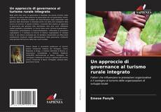 Bookcover of Un approccio di governance al turismo rurale integrato