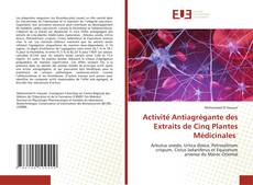 Copertina di Activité Antiagrégante des Extraits de Cinq Plantes Médicinales