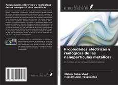 Propiedades eléctricas y reológicas de las nanopartículas metálicas的封面