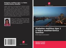 Copertina di Diabetes mellitus tipo 1 e febre mediterrânica familiar