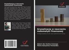 Borítókép a  Grywalizacja w nauczaniu matematyki finansowej - hoz