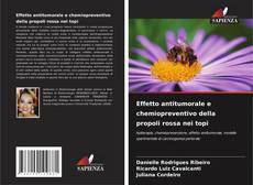 Buchcover von Effetto antitumorale e chemiopreventivo della propoli rossa nei topi