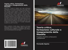 Bookcover of Teoria critica, formazione culturale e insegnamento della filosofia